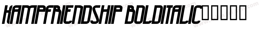 KampFriendship BoldItalic字体转换